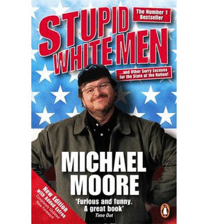 STUPID WHITE MEN