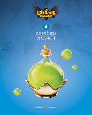 PROYECTO: LA LEYENDA DEL LEGADO. MATEMATICAS 4. CUADERNO 1