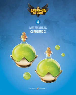 PROYECTO: LA LEYENDA DEL LEGADO. MATEMATICAS 4. CUADERNO 2