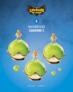 PROYECTO: LA LEYENDA DEL LEGADO. MATEMATICAS 4. CUADERNO 3