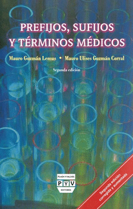 PREFIJOS, SUFIJOS Y TÉRMINOS MÉDICOS