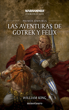 AVENTURAS DE GOTREK Y FÉLIX, LAS (PRIMER OMNIBUS Nº 01/06 ) (WARHAMMER CHRONICLES)