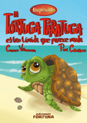 TORTUGA TARATUGA ES TAN TÍMIDA QUE PARECE MUDA, LA