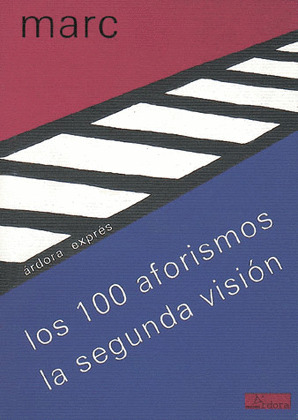 LOS CIEN AFORISMOS / LA SEGUNDA VISION