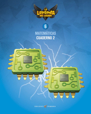 PROYECTO: LA LEYENDA DEL LEGADO. MATEMATICAS 6. CUADERNO 2