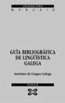 GUIA BIBLIOGRAFICA DE LINGUISTICA GALEGA