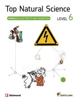 TOP NATURAL SCIENCE, LEVEL 6. MODULE 6: ELECTRICITY AND MAGNETISM