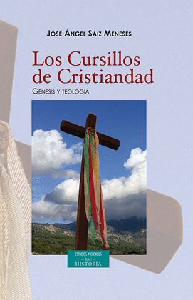 LOS CURSILLOS DE CRISTIANDAD. GENESIS Y TEOLOGIA