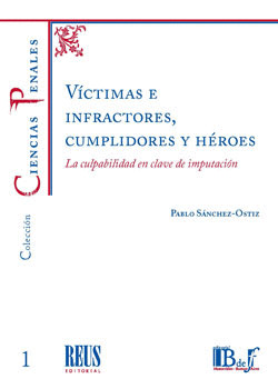 VICTIMAS E INFRACTORES, CUMPLIDORES Y HEROES