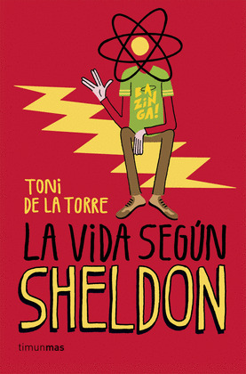 VIDA SEGÚN SHELDON COOPER, LA