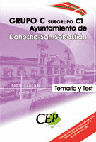 TEMARIO Y TEST PARTE GENERAL AYUNTAMIENTO DE DONOSTIA-SAN SEBASTIÁN. GRUPO C SUB