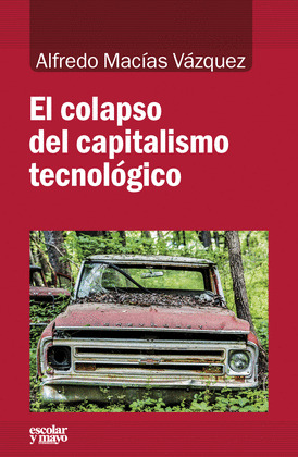 EL COLAPSO DEL CAPITALISMO TECNOLOGICO