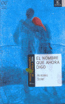 EL NOMBRE QUE AHORA DIGO