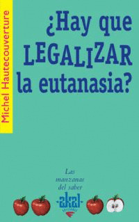 HAY QUE LEGALIZAR LA EUTANASIA
