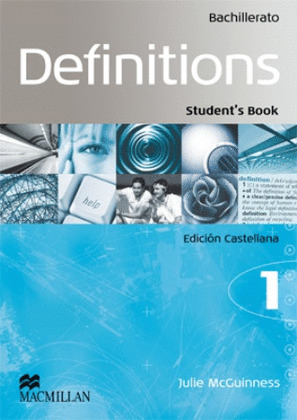 DEFINITIONS 1. STUDENTŽS BOOK. ENGLISH EDITION (INGLES, 1º BACHILLERATO. LIBRO DEL ALUMNO)