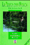 PESCA CON MOSCA DE LA <A< A LA <Z<