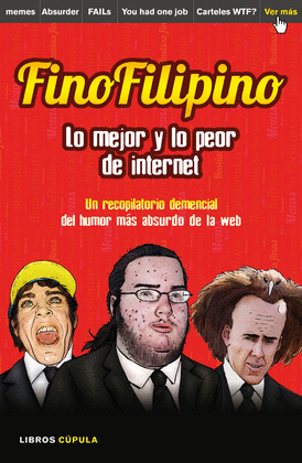 FINOFILIPINO. LO MEJOR Y LO PEOR DE INTERNET (FINO FILIPINO)