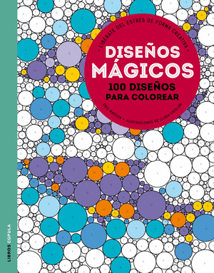 DISEÑOS MAGICOS (100 DISEÑOS PARA COLOREAR)