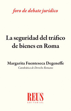 LA SEGURIDAD DEL TRAFICO DE BIENES EN ROMA