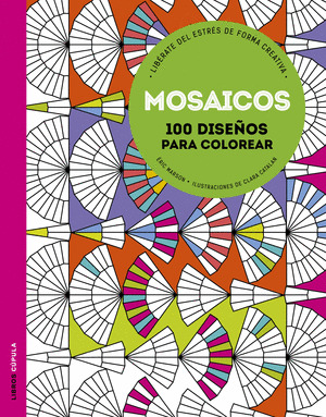 MOSAICOS (100 DISEÑOS PARA COLOREAR)