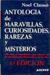 ANTOLOGIA DE MARAVILLAS, CURIOSIDADES, RAREZAS Y MISTERIOS