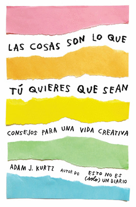 COSAS SON LO QUE TÚ QUIERES QUE SEAN, LAS