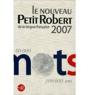 NOUVEAU PETIT ROBERT LA LANGUE FRANÇAISE 2007, LE