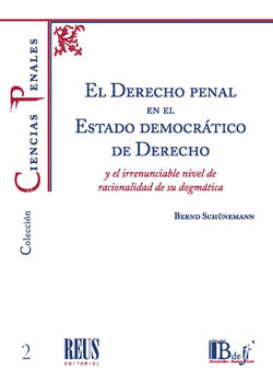 EL DERECHO PENAL EN EL ESTADO DEMOCRATICO DE DERECHO Y EL IRRENUNCIABLE NIVEL DE