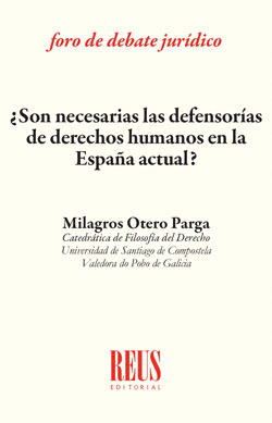 ¿SON NECESARIAS LAS DEFENSORIAS DE DERECHOS HUMANOS EN LA ESPAÑA ACTUAL?