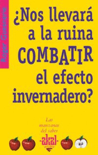 NOS LLEVARA A LA RUINA COMBATIR EL EFECTO INVERNADERO?