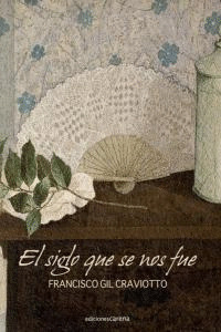 SIGLO QUE SE NOS FUE,EL