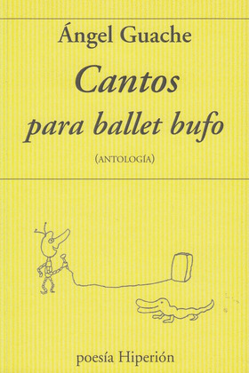 CANTOS PARA BALLET BUFO (ANTOLOGÍA)