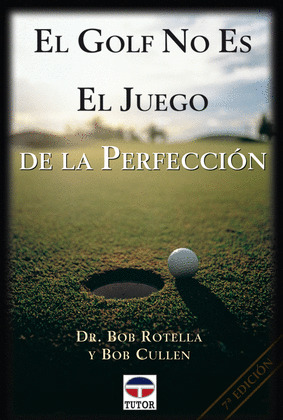 EL GOLF NO ES UN JUEGO DE LA PERFECCIÓN