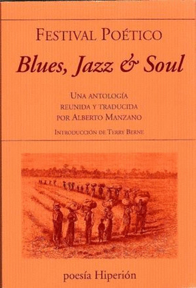 BLUE, JAZZ & SOUL. FESTIVAL POÉTICO (EDICIÓN BILINGÜE INGLÉS - CASTELLANO)