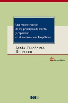 RECONSTRUCCION DE LOS PRINCIPIOS DE MERITO Y CAPACIDAD EN EL ACCESO AL EMPLEO PU