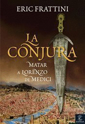 CONJURA, LA  (MATAR A LORENZO DE MEDICI)