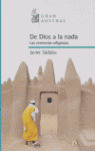DE DIOS A LA NADA: LAS CREENCIAS RELIGIOSAS
