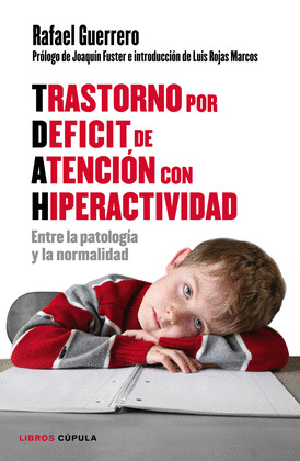 TDAH. TRASTORNO POR DÉFICIT DE ATENCIÓN CON HIPERACTIVIDAD: ENTRE LA PATOLOGÍA Y LA NORMALIDAD