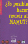 ES POSIBLE HACER REVIVIR AL MAMUT