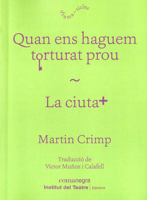 QUAN ENS HAGUEM TORTURAT PROU / LA CIUTAT