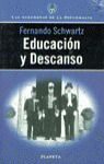 ANECDOTAS. EDUCACION Y DESCANSO