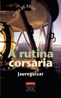 A RUTINA CORSARIA