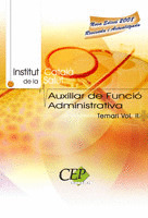 AUXILIAR DE FUNCIÓ ADMINISTRATIVA DE L'INSTITUT CATALÀ DE LA SALUT. TEMARI VOL.