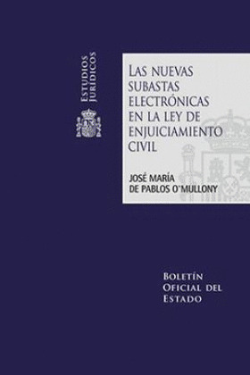 LAS NUEVAS SUBASTAS ELECTRÓNICAS EN LA LEY DE ENJUICIAMIENTO CIVIL
