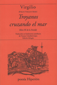 TROYANOS CRUZANDO EL MAR (LIBRO III DE LA ENEIDA)