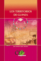 LOS TERRITORIOS DE GUINEA. COLECCIÓN UNIVERSIDAD EN ESPAÑOL