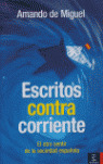 ESCRITOS CONTRA CORRIENTE: ¿ES REAL TODO LO QUE CREEMOS?