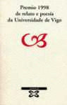 PREMIO 1998 DE RELATO E POESIA DA UNIVERSIDADE DE VIGO