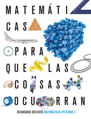 PROYECTO: PARA QUE LAS COSAS OCURRAN - MATEMATICAS ORIENTADAS A LAS ENSEÑANZAS A