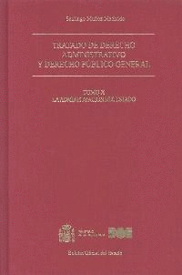 TRATADO DE DERECHO ADMINISTRATIVO Y DERECHO PÚBLICO GENERAL. TOMO X. LA ADMINIST